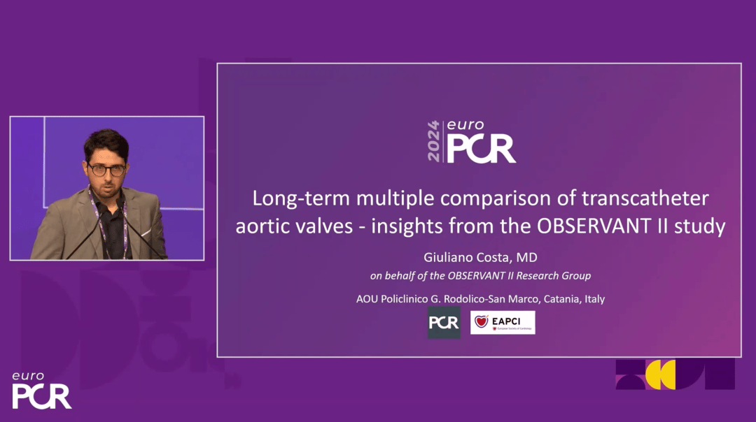 【168直播】EuroPCR 2024｜OBSERVAN Ⅱ TAVR研究五年随访结果发布